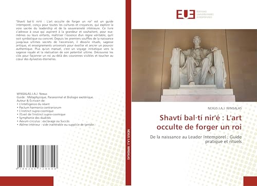 Shavtí bal·tí nir'é : L'art occulte de forger un roi: De la naissance au Leader Intemporel : Guide pratique et rituels von Éditions universitaires européennes