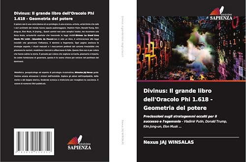 Divinus: Il grande libro dell'Oracolo Phi 1.618 - Geometria del potere: Precisazioni sugli stratagemmi occulti per il successo e l'egemonia - Vladimir Putin, Donald Trump, Kim Jong-un, Elon Musk ... von Südwestdeutscher Verlag