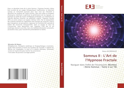 Somnus II : L’Art de l’Hypnose Fractale: Naviguer dans l’Infini de l’Inconscient, Mention : (Série Somnus – Tome 2 sur 10) von Éditions universitaires européennes