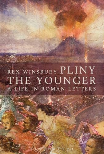 Pliny the Younger: A Life in Roman Letters