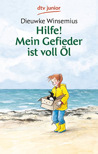 Hilfe! Mein Gefieder ist voll Öl von dtv Verlagsgesellschaft