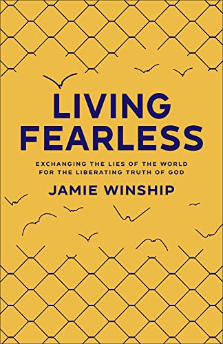 Living Fearless: Exchanging the Lies of the World for the Liberating Truth of God von Revell