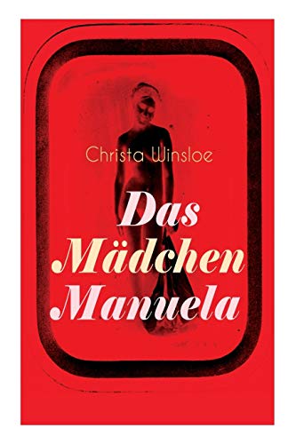 Das Mädchen Manuela: Der Roman zum Film »Mädchen in Uniform« (Lesbenromantik)