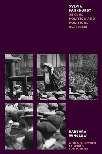 Sylvia Pankhurst: Sexual Politics and Political Activism (Feminist Classics) von Verso