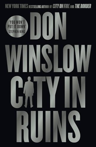 City in Ruins: The gripping new crime thriller for fans of The Godfather by the international bestselling author of the Cartel trilogy