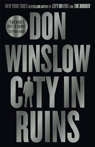 City in Ruins: The gripping new crime thriller for fans of The Godfather by the international bestselling author of the Cartel trilogy City in Ruins: The gripping new crime thriller for fans of The Godfather by the international bestselling author of the Cartel trilogy