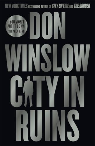 City in Ruins: The gripping new crime thriller for fans of The Godfather by the international bestselling author of the Cartel trilogy City in Ruins: The gripping new crime thriller for fans of The Godfather by the international bestselling author of the Cartel trilogy