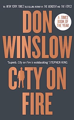 City on Fire: The gripping new crime novel for fans of The Godfather from the international number one bestselling author of The Cartel trilogy