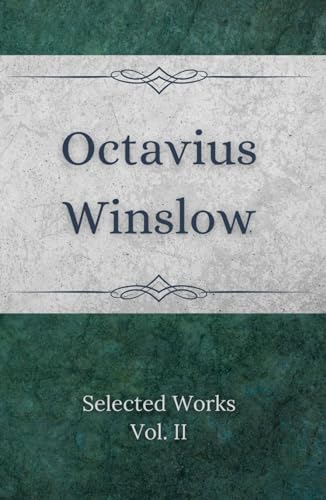 Selected Works of Octavius Winslow Vol. 2 von Independently published