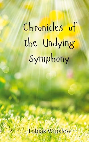 Chronicles of the Undying Symphony von Creative Arts Management OÜ