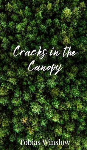 Cracks in the Canopy Cracks in the Canopy von Creative Arts Management OÜ