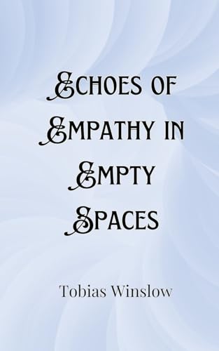 Echoes of Empathy in Empty Spaces von Creative Arts Management OÜ