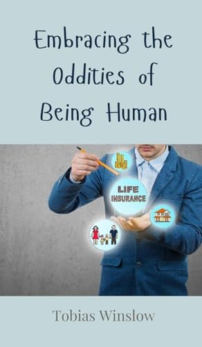 Embracing the Oddities of Being Human von Creative Arts Management OÜ
