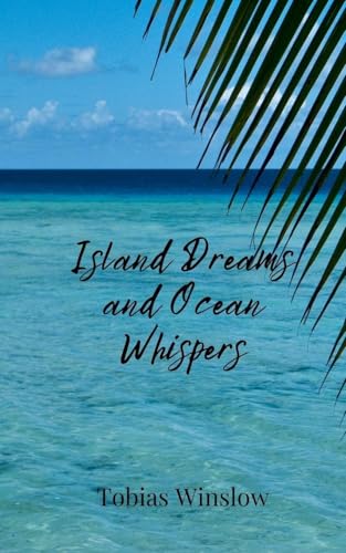 Island Dreams and Ocean Whispers von Creative Arts Management OÜ