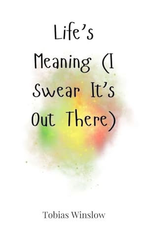Life's Meaning (I Swear It's Out There) von Creative Arts Management OÜ