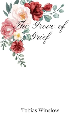 The Grove of Grief The Grove of Grief von Creative Arts Management OÜ