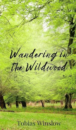 Wandering in the Wildwood