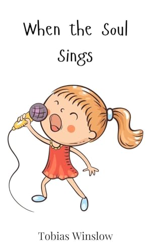 When the Soul Sings When the Soul Sings von Creative Arts Management OÜ