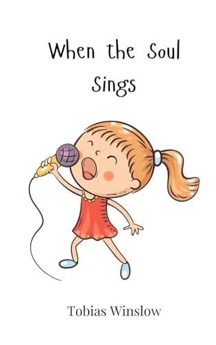 When the Soul Sings When the Soul Sings von Creative Arts Management OÜ