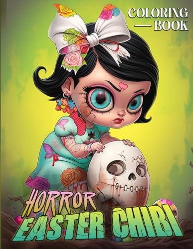 Horror Easter Chibi Coloring Book: Creepy Easter Anime Coloring Pages with Cute Bunnies, Eggs, and Baby Girl Illustrations for Children | Happy Easter with Bunny | Gifts Easter von Independently published