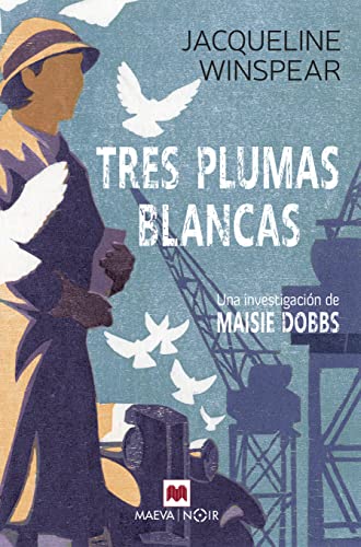 Tres plumas blancas (Serie Maisie Dobbs 2): Una investigación de Maisie Dobbs (MAEVA noir, Band 2) von MAEVA