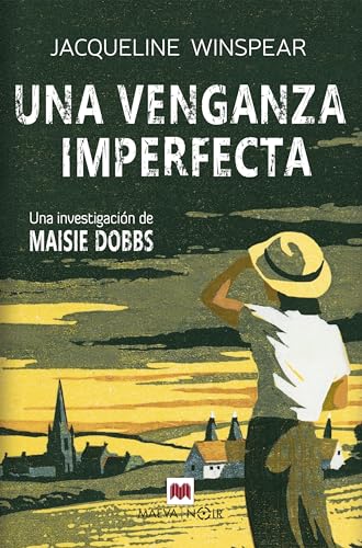 Una venganza imperfecta (Serie Maisie Dobbs 5): Un nuevo caso para la psicóloga y detective estrella del misterio histórico cozy más internacional (MAEVA noir) von Maeva Ediciones