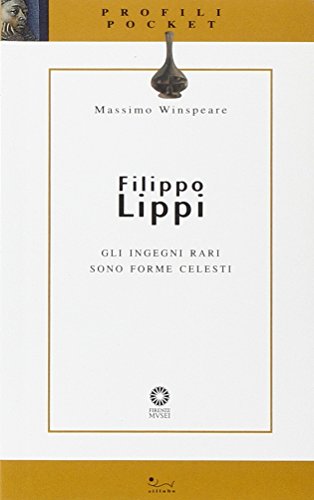 Filippo Lippi. Gli ingegni rari sono forme celesti (Profili pocket) von Sillabe
