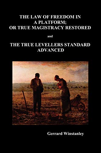 Law of Freedom in a Platform, or True Magistracy Restored and the True Levellers Standard Advanced (Paperback) von Benediction Books