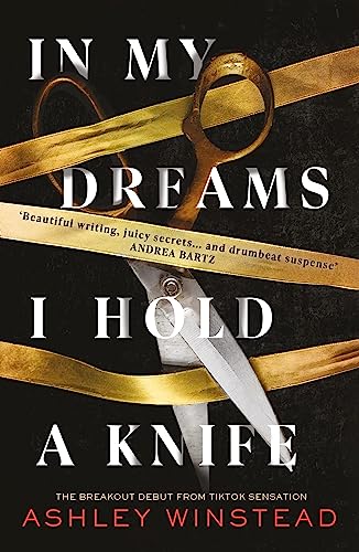 In My Dreams I Hold a Knife: TikTok made me buy it! The breakout dark academia thriller everyone's talking about von Head of Zeus -- an Aries Book