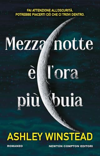 Mezzanotte è l'ora più buia (Nuova narrativa Newton) von Newton Compton Editori