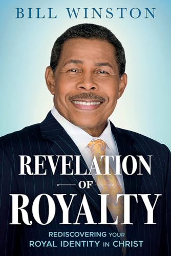 Revelation of Royalty: Rediscovering Your Royal Identity in Christ von Charisma House