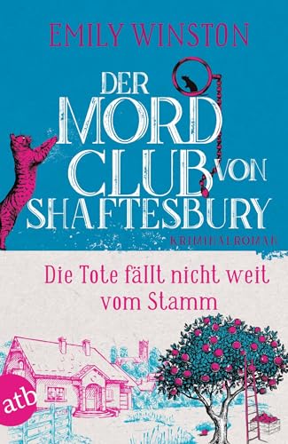 Der Mordclub von Shaftesbury – Die Tote fällt nicht weit vom Stamm: Kriminalroman (Penelope St. James ermittelt, Band 4) von Aufbau Taschenbuch