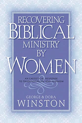 Recovering Biblical Ministry by Women von Xulon Press