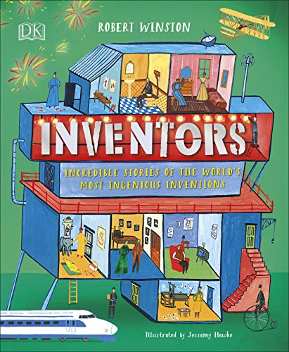 Inventors: Incredible stories of the world's most ingenious inventions (DK Explorers) Inventors: Incredible stories of the world's most ingenious inventions (DK Explorers)