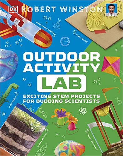 Outdoor Activity Lab: Exciting Stem Projects for Budding Scientists (DK Activity Lab)