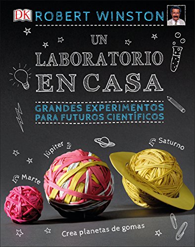 Un laboratorio en casa: Grandes experimentos para futuros científicos (Manualidades DK) von DK