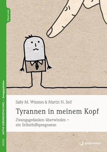 Tyrannen in meinem Kopf: Zwangsgedanken überwinden - ein Selbsthilfeprogramm von Junfermann Verlag