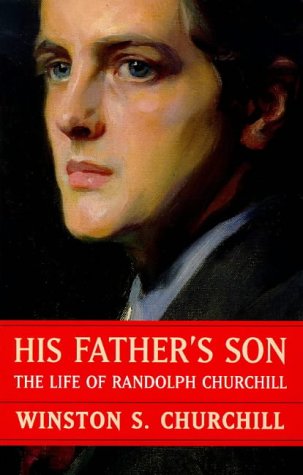 His Father's Son: The Life of Randolph Churchill (Phoenix Giants S.) von Weidenfeld & Nicolson History