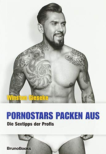Pornostars packen aus!: Die Sextipps der Profis von Bruno Books