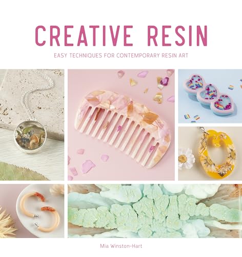 Creative Resin: Easy techniques for contemporary resin art (Creative, 2, Band 2)