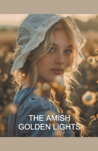 The Amish Golden Lights von Trellis Publishing