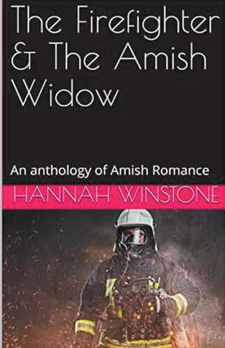 The Firefighter & The Amish Widow von Trellis Publishing