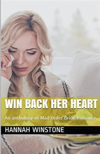 Win Back Her Heart von Trellis Publishing