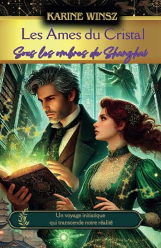 Les âmes du cristal, tome 1: Sous les ombres de Shanghai von Librinova