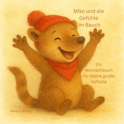 Miko und die Gefühle im Bauch: Ein Mitmachbuch über große kleine Emotionen von Independently published