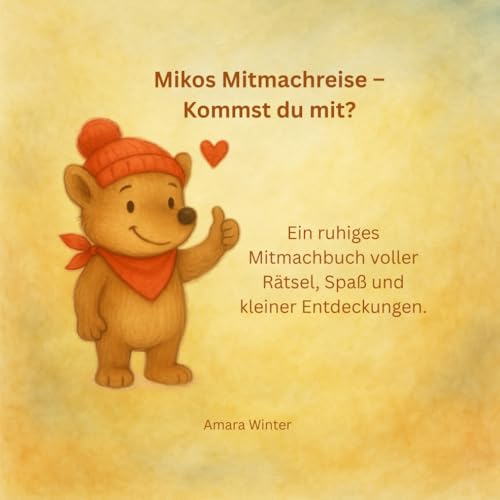 Mikos Mitmachreise – Kommst du mit?: Ein ruhiges Mitmachbuch voller Rätsel, Spaß und kleiner Entdeckungen. von Independently published