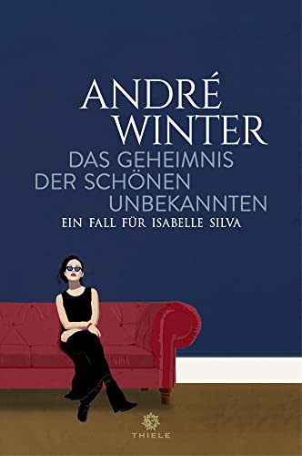 Das Geheimnis der schönen Unbekannten: Ein Fall für Isabelle Silva von Thiele & Brandstätter Verlag