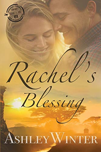 Rachel’s Blessing (Love in South Africa, Band 1)