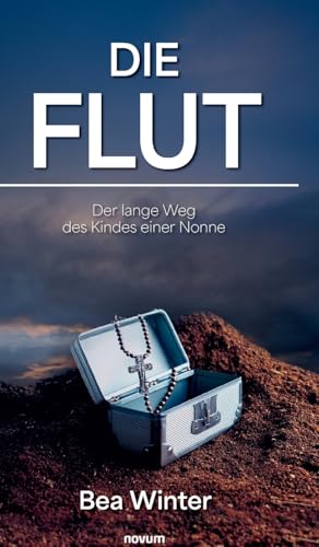 Die Flut – Der lange Weg des Kindes einer Nonne von novum Verlag