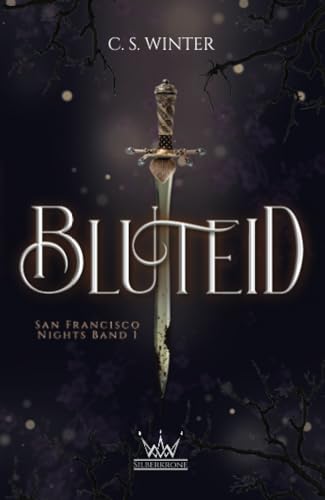 Bluteid (San Francisco Nights, Band 1) von Silberkrone-Verlag